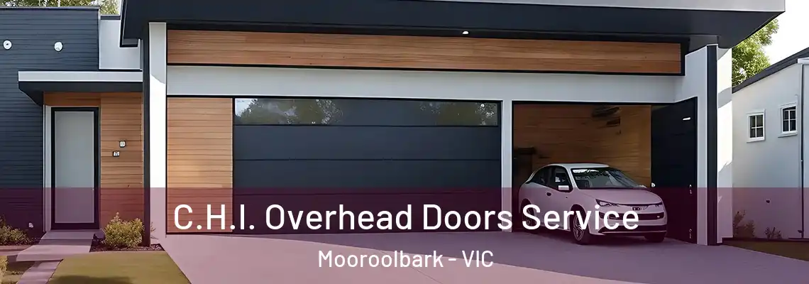  C.H.I. Overhead Doors Service Mooroolbark - VIC