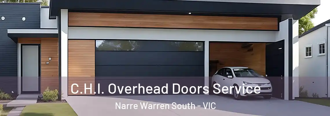 C.H.I. Overhead Doors Service Narre Warren South - VIC