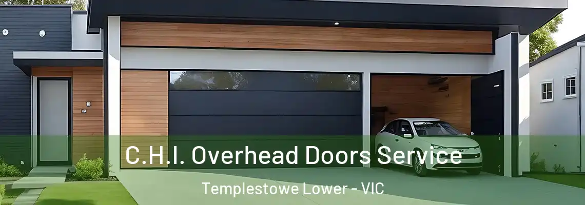 C.H.I. Overhead Doors Service Templestowe Lower - VIC