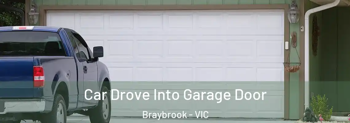  Car Drove Into Garage Door Braybrook - VIC