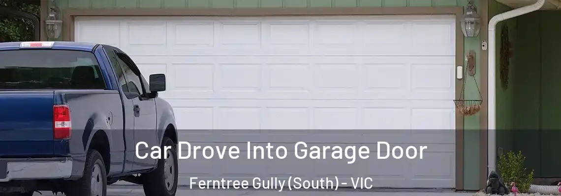  Car Drove Into Garage Door Ferntree Gully (South) - VIC