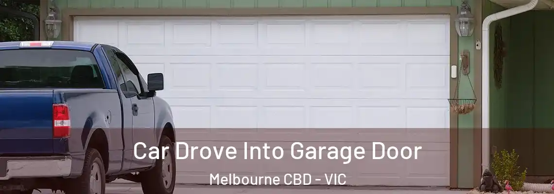  Car Drove Into Garage Door Melbourne CBD - VIC