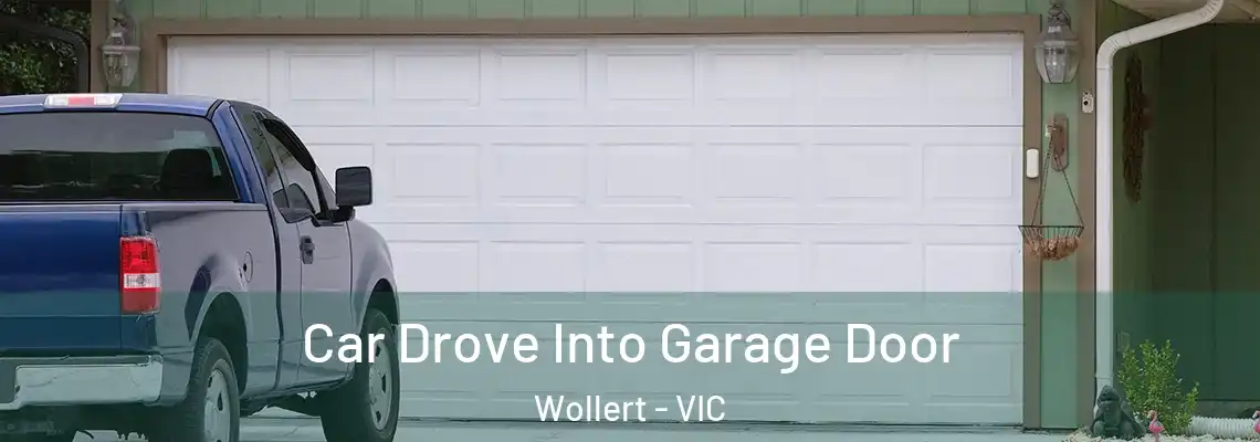  Car Drove Into Garage Door Wollert - VIC