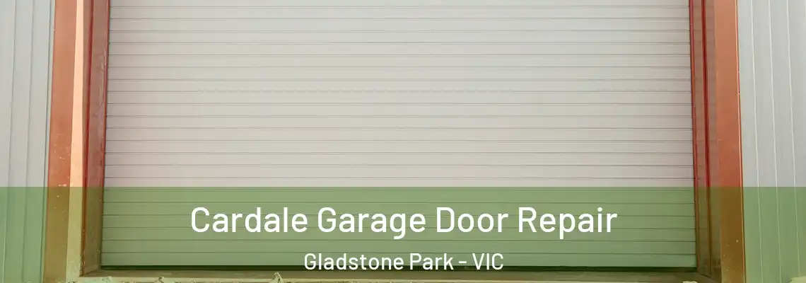 Cardale Garage Door Repair Gladstone Park - VIC