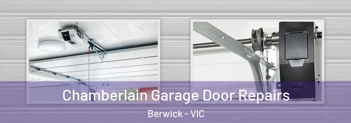 Chamberlain Garage Door Repairs Berwick - VIC