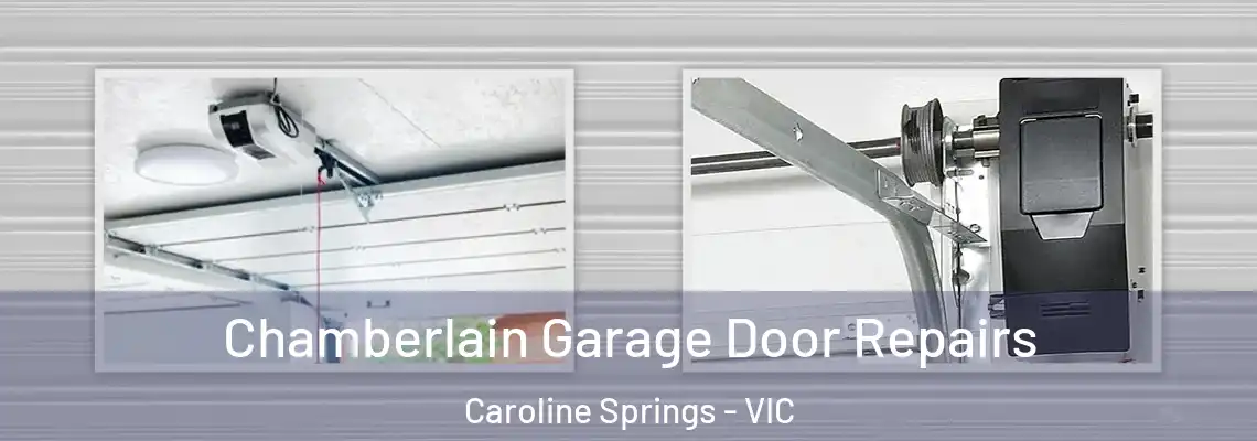 Chamberlain Garage Door Repairs Caroline Springs - VIC