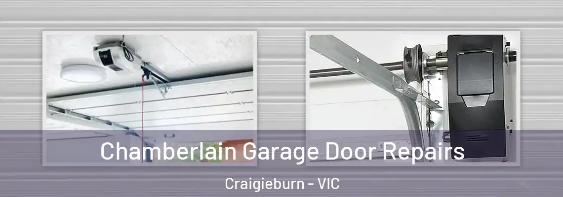 Chamberlain Garage Door Repairs Craigieburn - VIC
