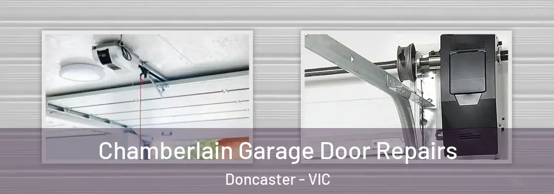 Chamberlain Garage Door Repairs Doncaster - VIC