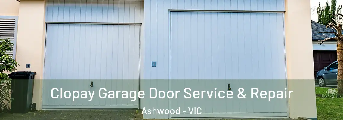 Clopay Garage Door Service & Repair Ashwood - VIC