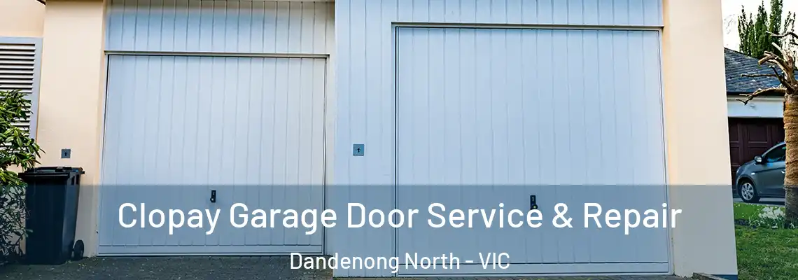 Clopay Garage Door Service & Repair Dandenong North - VIC