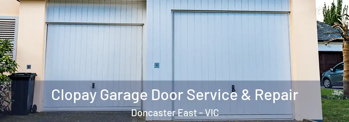 Clopay Garage Door Service & Repair Doncaster East - VIC