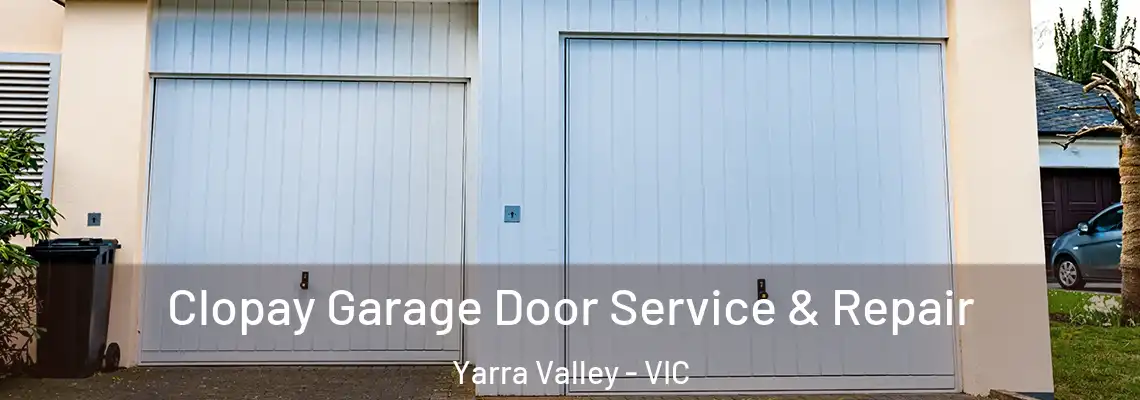 Clopay Garage Door Service & Repair Yarra Valley - VIC
