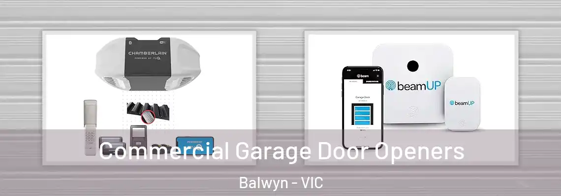 Commercial Garage Door Openers Balwyn - VIC