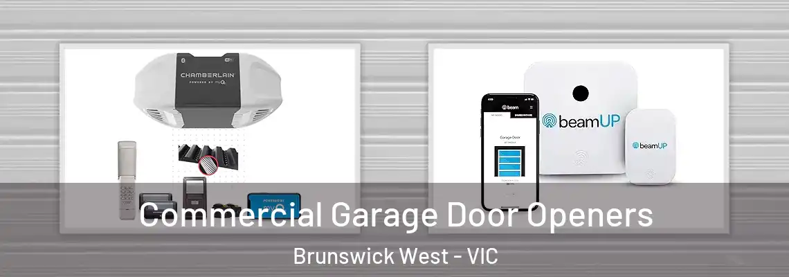 Commercial Garage Door Openers Brunswick West - VIC