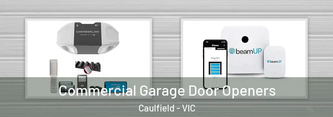Commercial Garage Door Openers Caulfield - VIC