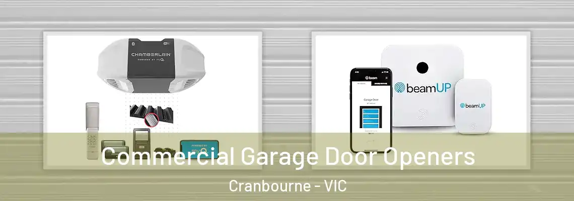 Commercial Garage Door Openers Cranbourne - VIC
