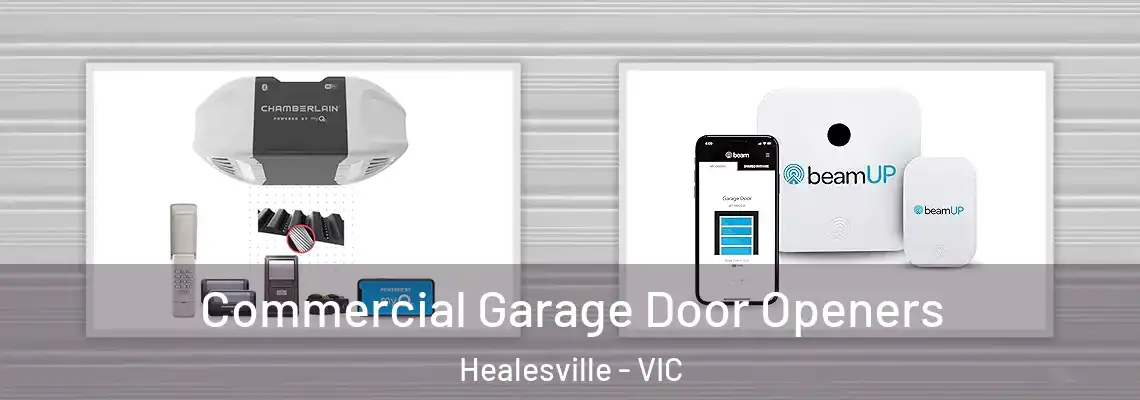 Commercial Garage Door Openers Healesville - VIC