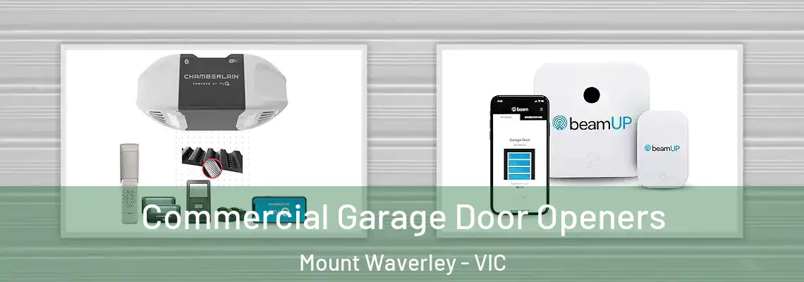Commercial Garage Door Openers Mount Waverley - VIC