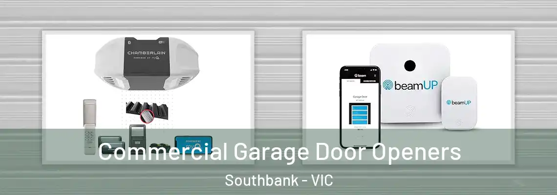  Commercial Garage Door Openers Southbank - VIC