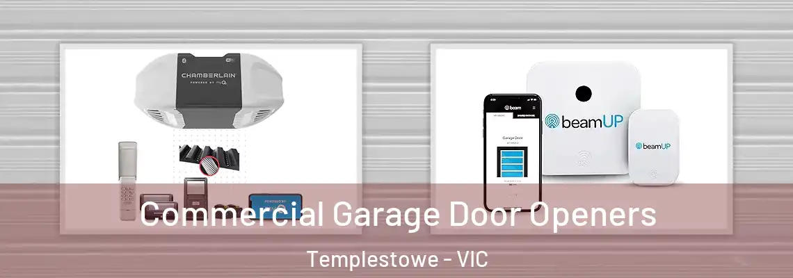 Commercial Garage Door Openers Templestowe - VIC
