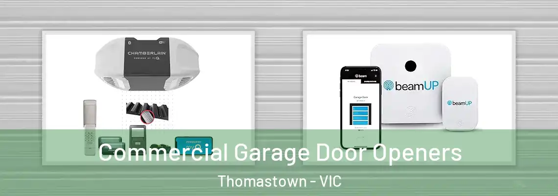  Commercial Garage Door Openers Thomastown - VIC