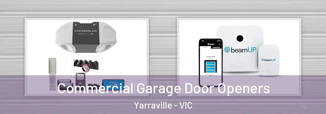 Commercial Garage Door Openers Yarraville - VIC
