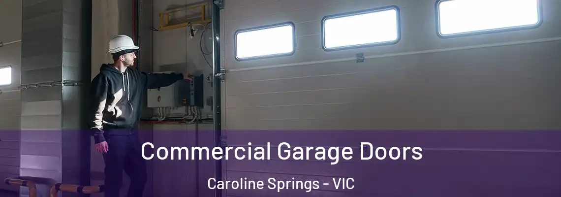  Commercial Garage Doors Caroline Springs - VIC