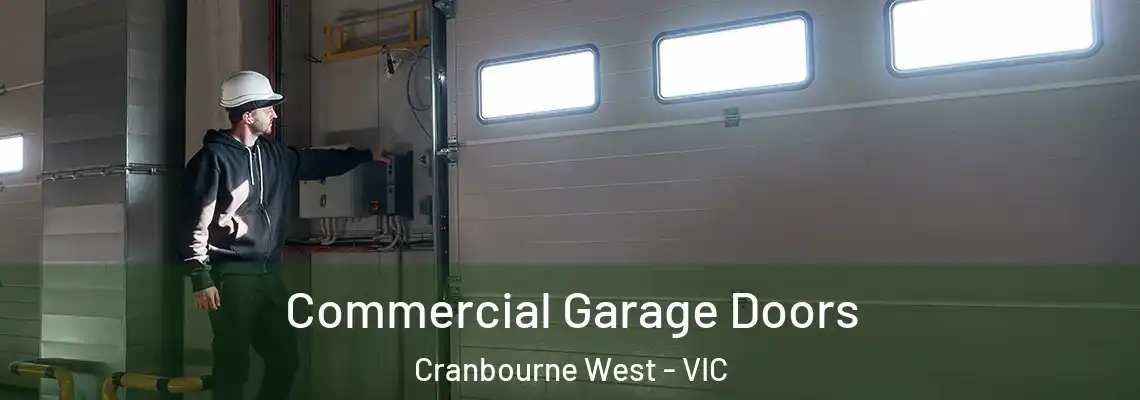 Commercial Garage Doors Cranbourne West - VIC