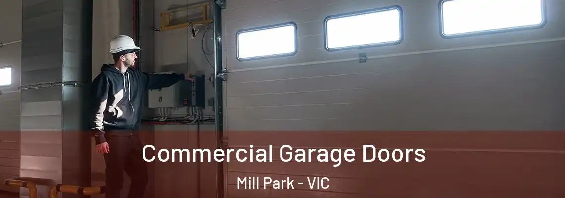 Commercial Garage Doors Mill Park - VIC