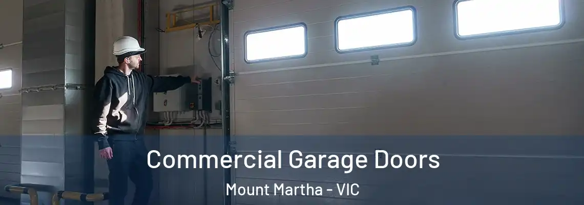 Commercial Garage Doors Mount Martha - VIC