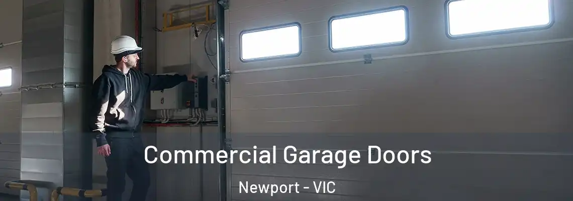 Commercial Garage Doors Newport - VIC