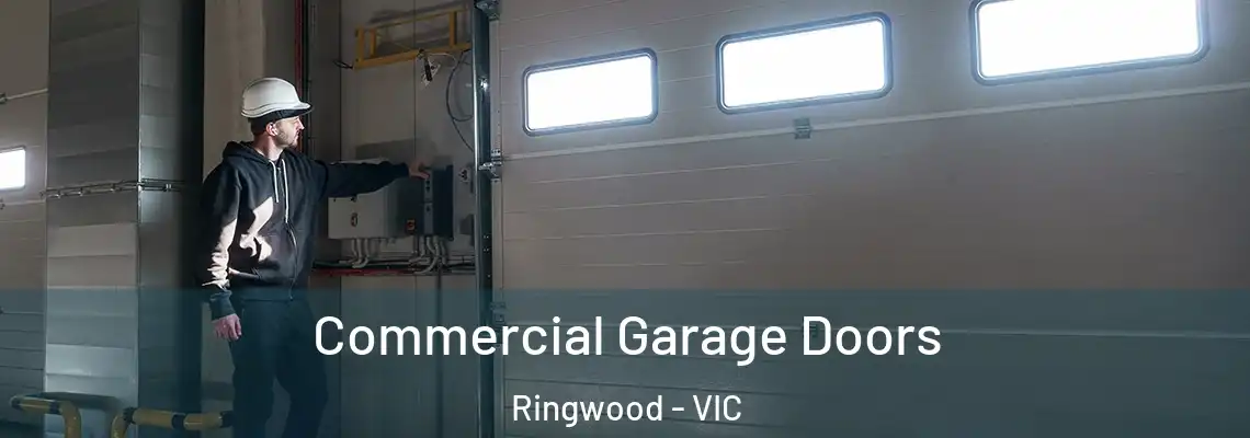  Commercial Garage Doors Ringwood - VIC