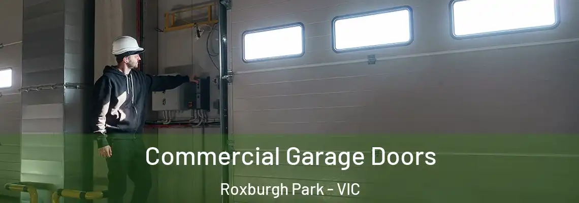  Commercial Garage Doors Roxburgh Park - VIC