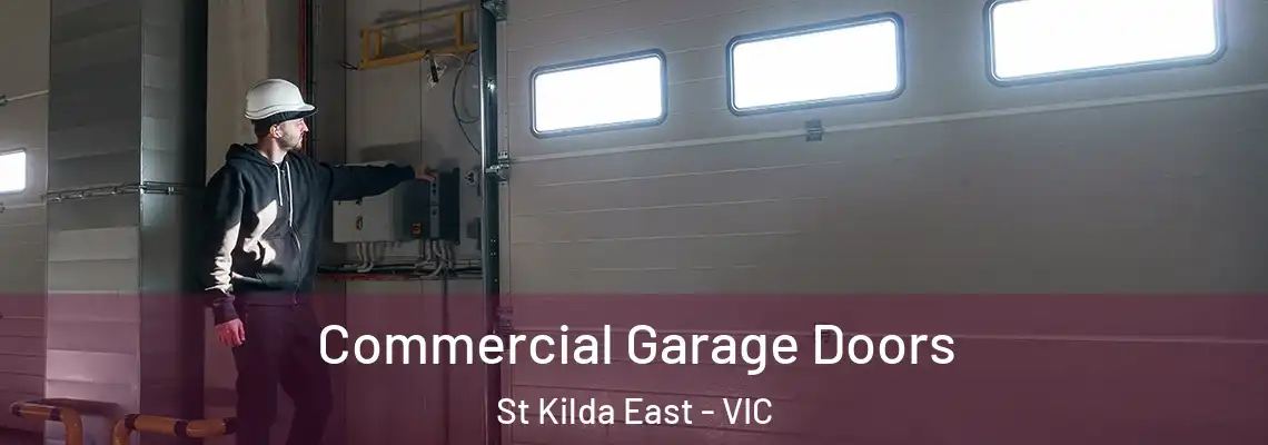 Commercial Garage Doors St Kilda East - VIC