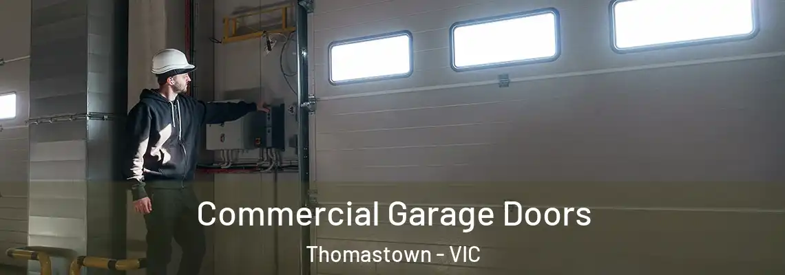 Commercial Garage Doors Thomastown - VIC