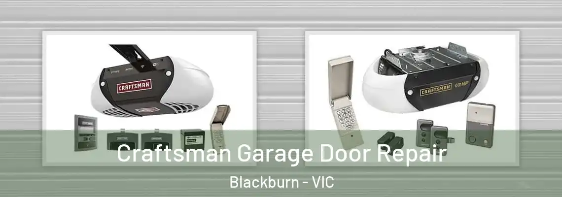 Craftsman Garage Door Repair Blackburn - VIC