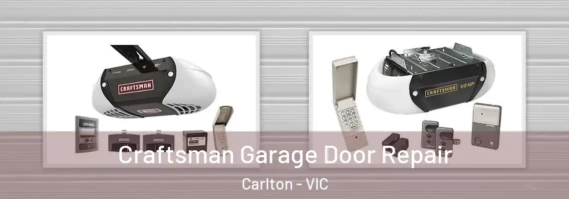 Craftsman Garage Door Repair Carlton - VIC