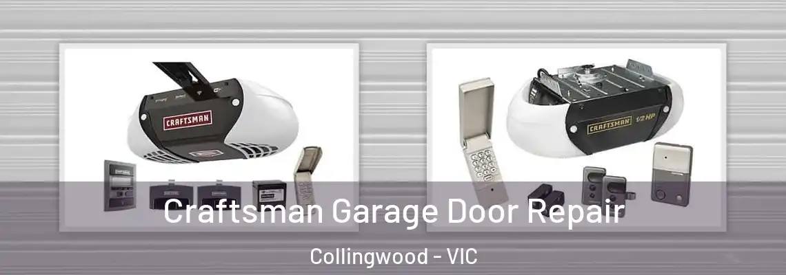 Craftsman Garage Door Repair Collingwood - VIC
