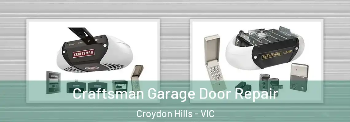  Craftsman Garage Door Repair Croydon Hills - VIC