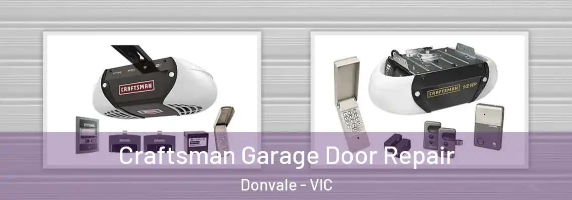 Craftsman Garage Door Repair Donvale - VIC