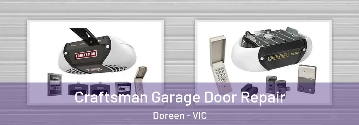 Craftsman Garage Door Repair Doreen - VIC