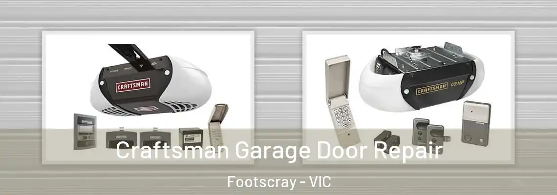 Craftsman Garage Door Repair Footscray - VIC