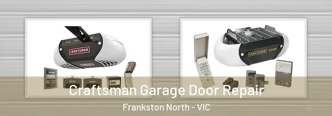 Craftsman Garage Door Repair Frankston North - VIC