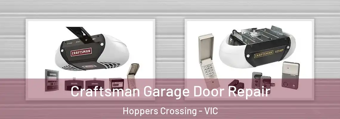 Craftsman Garage Door Repair Hoppers Crossing - VIC