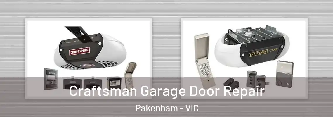 Craftsman Garage Door Repair Pakenham - VIC