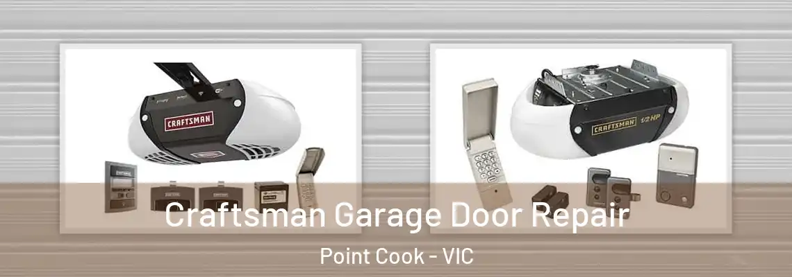  Craftsman Garage Door Repair Point Cook - VIC