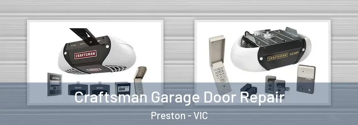 Craftsman Garage Door Repair Preston - VIC