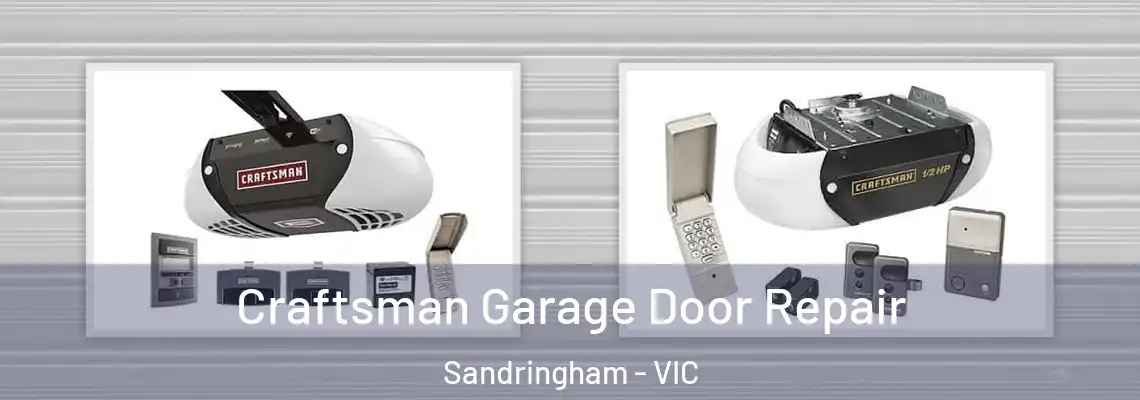 Craftsman Garage Door Repair Sandringham - VIC