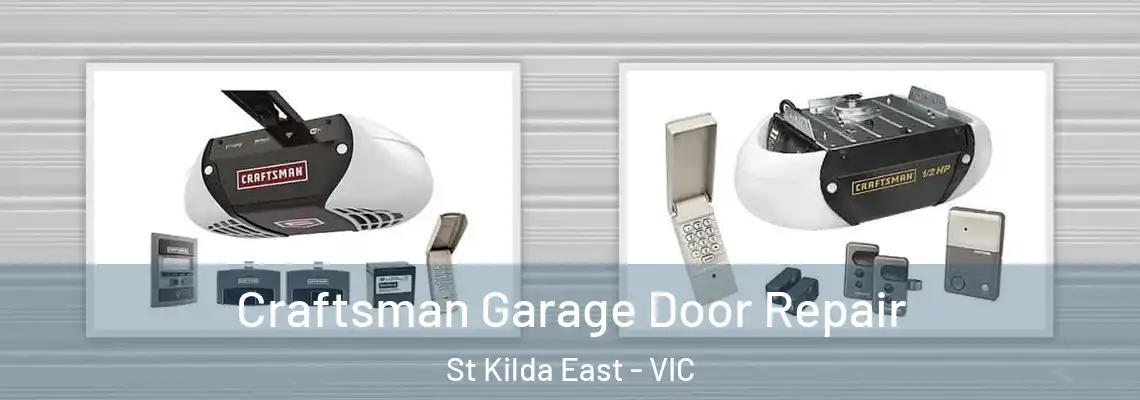 Craftsman Garage Door Repair St Kilda East - VIC