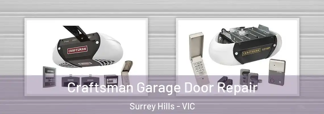  Craftsman Garage Door Repair Surrey Hills - VIC